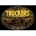 TRUCKERS NEVER DIE THEY JUST STAY LOADED PIN